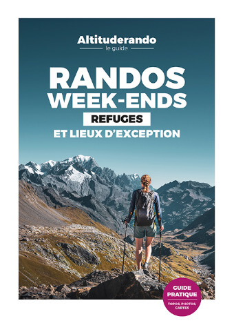 Altituderando, le guide : week-ends refuges et lieux d'exception